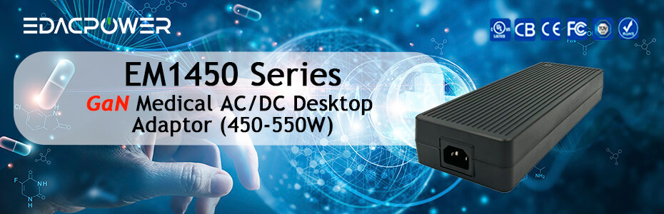 New Product: 450-550W Medical GaN Desktop --- EM1450 Series