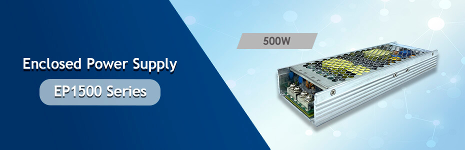 New Product: 500W Low-Profile Enclosed Power Supply--- EP1500