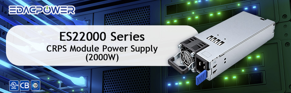 New Product: 2000W CRPS Module Power Supply - ES22000 Series